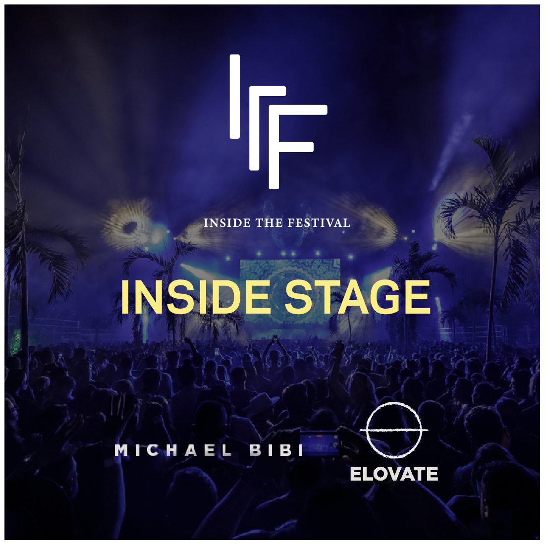 Michael Bibi presents ELOVATE INSIDE STAGE: January 2nd and 3rd