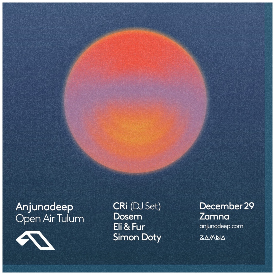 Anjunadeep Open Air Tulum Diciembre 29 - GENERAL 1° Release