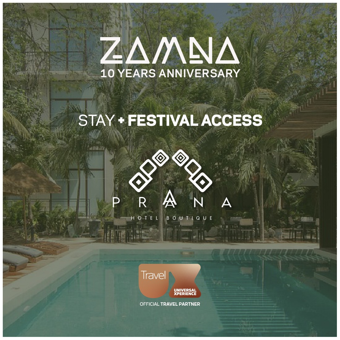 ZAMNNA STAY + FESTIVAL GA ACCESS - PRANA...